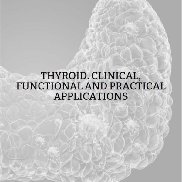 THYROID. CLINICAL FUNCTIONAL AND PRACTICAL APPLICATIONS